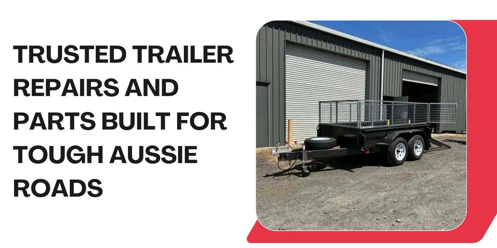 Trusted Trailer Repairs and Parts Built for Tough Aussie Roads