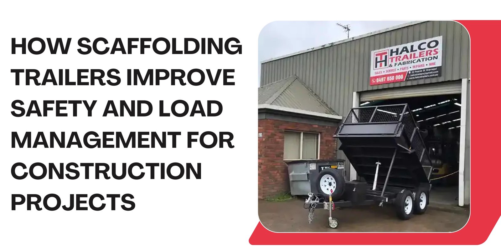 How Scaffolding Trailers Improve Safety and Load Management for Construction Projects