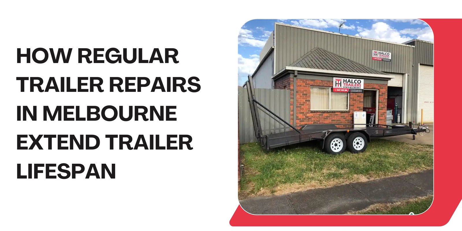 Trailer Repairs in Melbourne: Extend Trailer Lifespan Safely