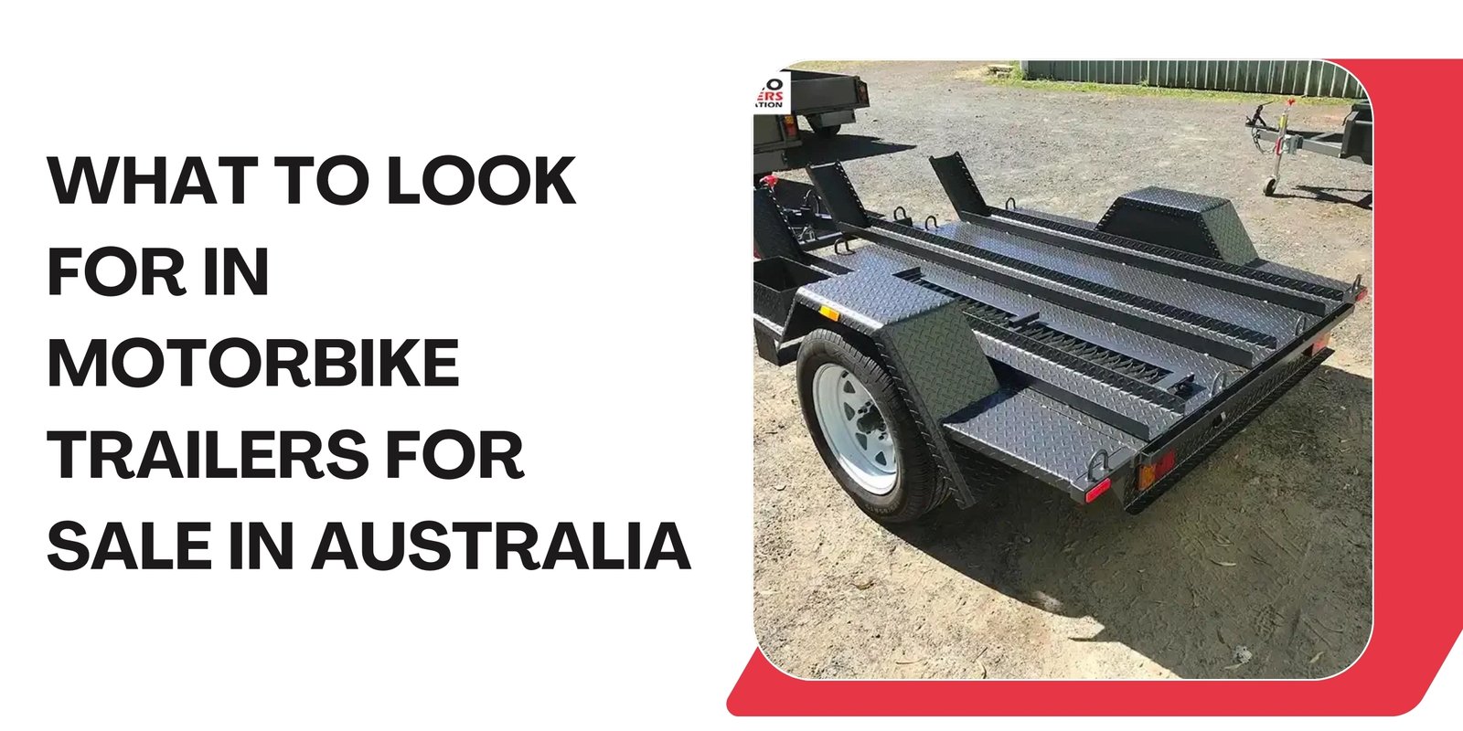 What to Look for in Motorbike Trailers for Sale in Australia