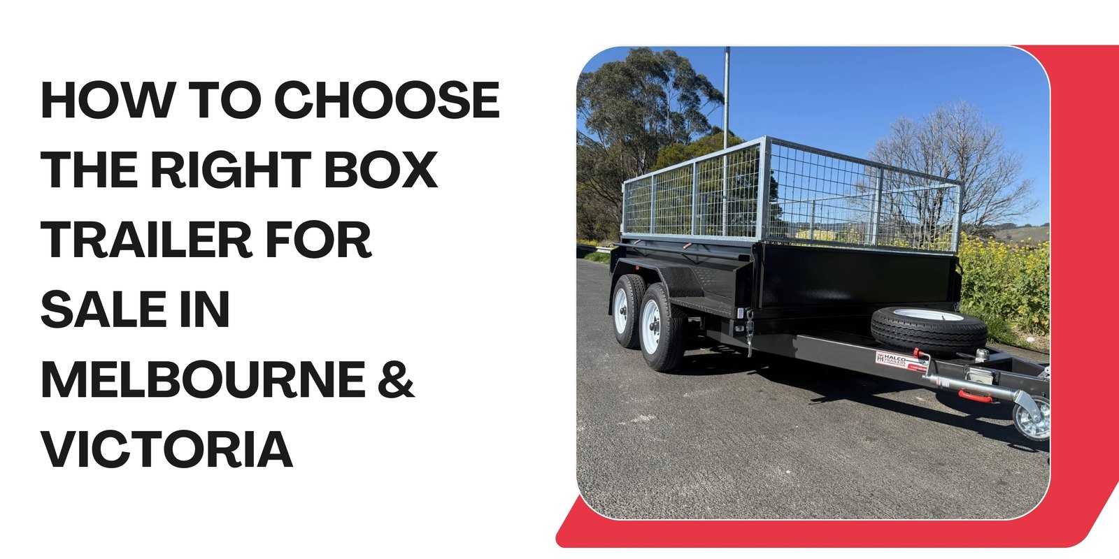 How to Choose the Right Box Trailer for Sale in Melbourne & Victoria