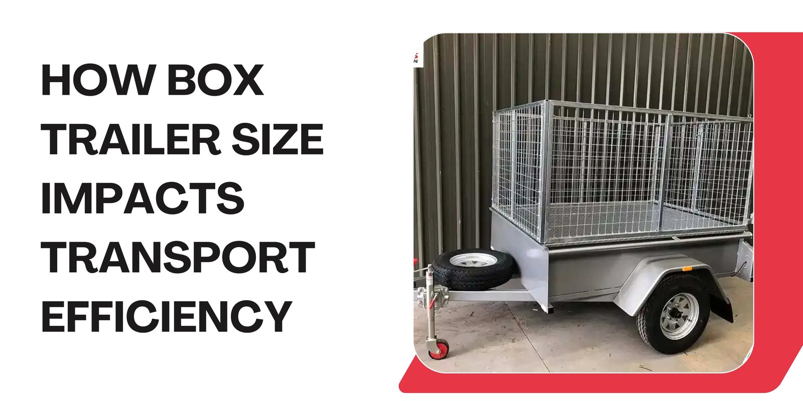 How Box Trailer Size Impacts Transport Efficiency