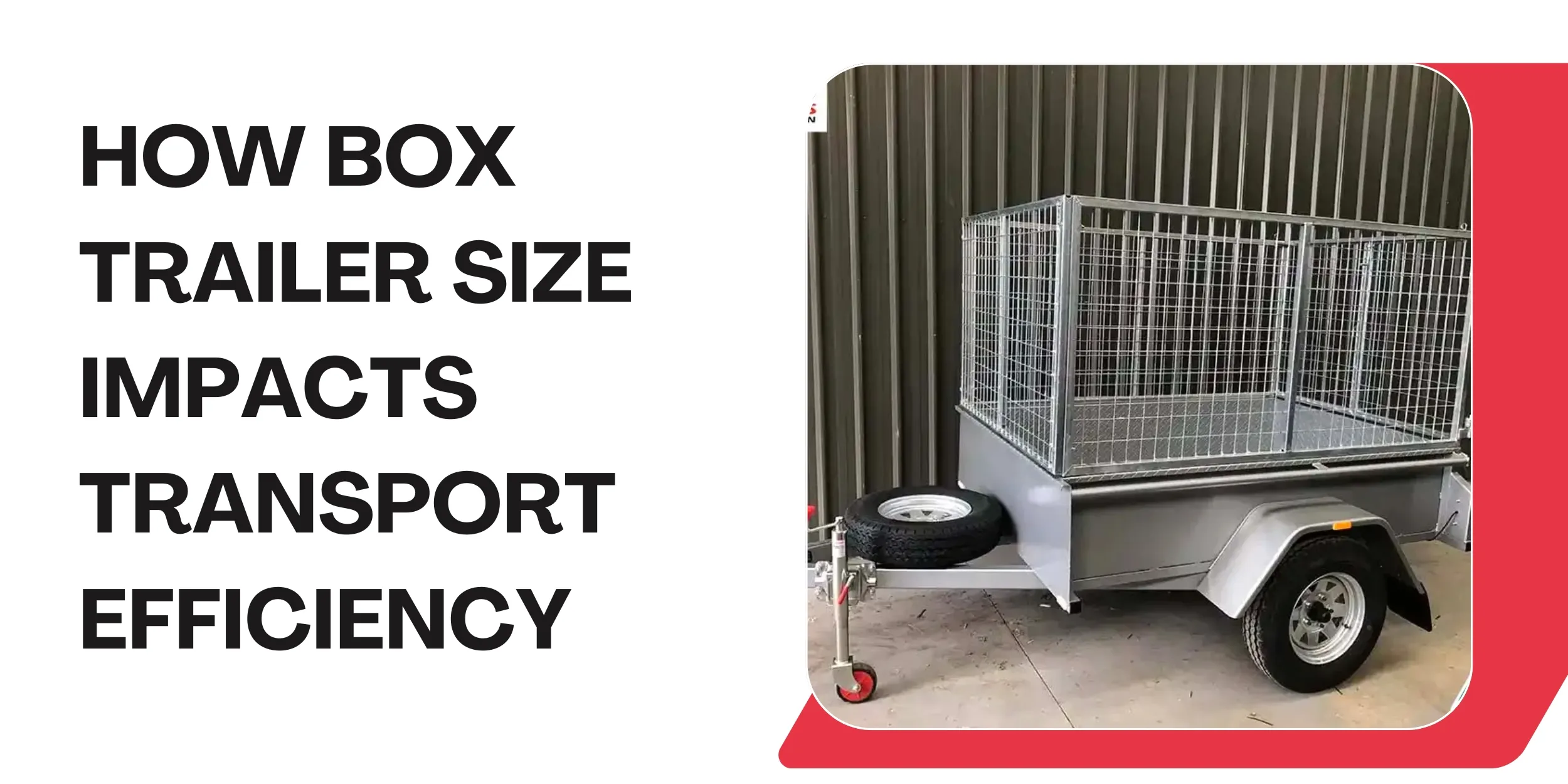 How Box Trailer Size Impacts Transport Efficiency